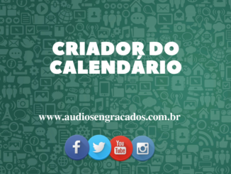 Áudio Engraçado - Criador do calendário - www.audiosengracados.com.br