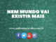 Áudio Engraçado - Nem mundo vai existir mais - www.audiosengracados.com.br